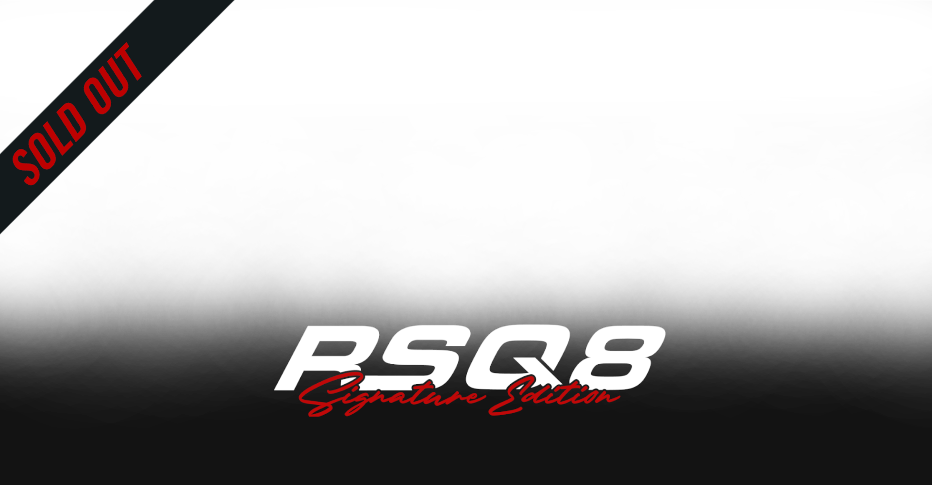 RSQ8 Signature Edition SOLD OUT